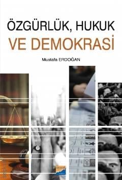 Özgürlük, Hukuk ve Demokrasi Mustafa Erdoğan  - Kitap
