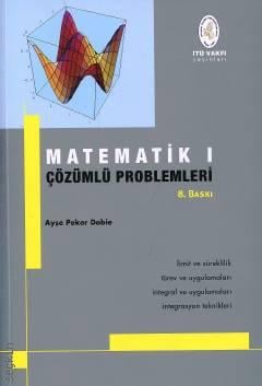 Matematik 1 : Çözümlü Problemleri Ayşe Peker Dobie