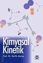 Kimyasal Kinetik Prof. Dr. Tevfik Atalay  - Kitap