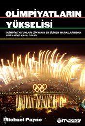 Olimpiyatların Yükselişi Michael Payne  - Kitap