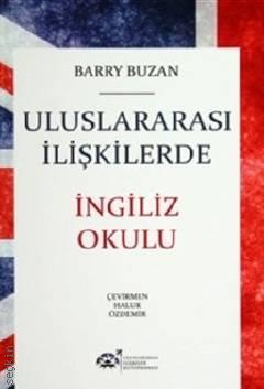 Uluslararası İlişkilerde İngiliz Okulu Barry Buzan  - Kitap
