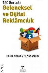 Geleneksel ve Dijital Reklamcılık Recep Yılmaz, M. Nur Erdem