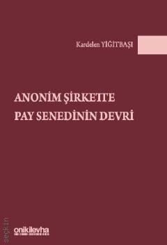 Anonim Şirkette Pay Senedinin Devri Arş. Gör. Kardelen Yiğitbaşı  - Kitap