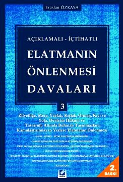 Açıklamalı – İçtihatlı Elatmanın Önlenmesi Davaları – 3 Eraslan Özkaya  - Kitap