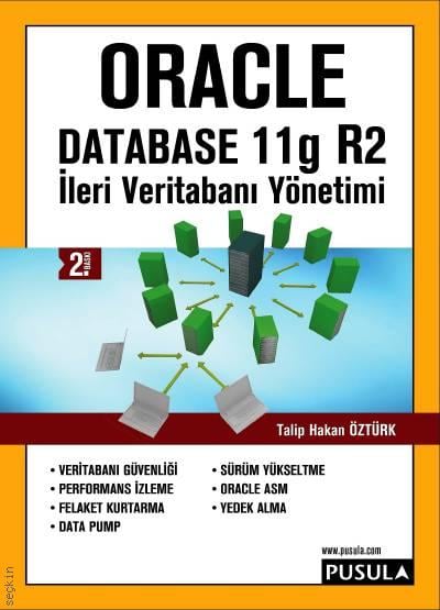 Oracle Database 11g R2 İleri Veritabanı Yönetimi  Talip Hakan Öztürk  - Kitap