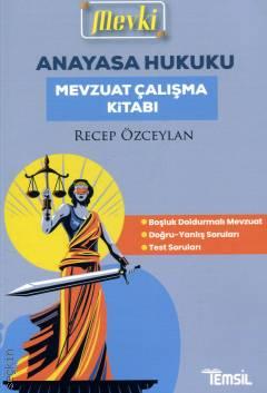 Mevki  Anayasa Hukuku – Mevzuat Çalışma Kitabı Recep Özceylan  - Kitap