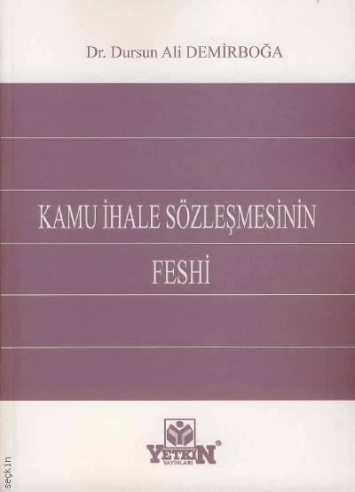 Kamu İhale Sözleşmesinin Feshi Dr. Dursun Ali Demirboğa  - Kitap