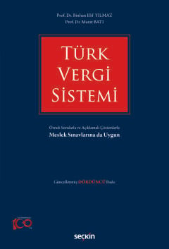 Türk Vergi Sistemi Örnek Sorularla ve Açıklamalı Çözümlerle Prof. Dr. Binhan Elif Yılmaz, Prof. Dr. Murat Batı  - Kitap