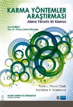 Karma Yöntemler Araştırması Vicki L. Plano Clark, Nataliya V. Ivankova, Ömay Çoklu
