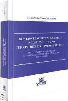 Beweisverwertungsverbot im deutschen und türkischen Zivilprozessrecht – 