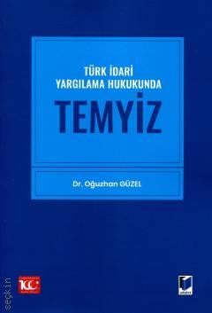 Türk İdari Yargılama Hukukunda Temyiz Dr. Oğuzhan Güzel  - Kitap