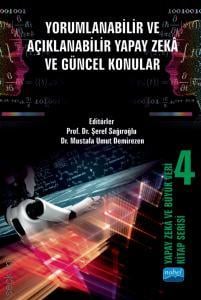 Yapay Zekâ ve Büyük Veri Kitap Serisi 4 Şeref Sağıroğlu, Mustafa Umut Demirezen