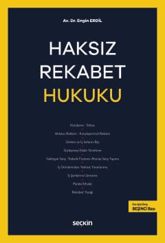 Haksız Rekabet Hukuku Av. Dr. Engin Erdil  - Kitap