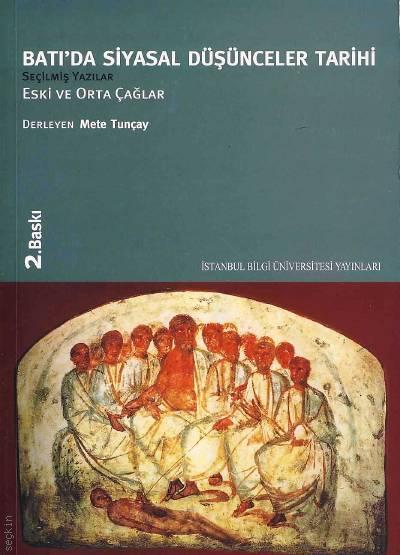 Batı'da Siyasal Düşünceler Tarihi – Eski ve Orta Çağlar Mete Tunçay  - Kitap