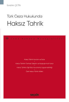 Türk Ceza Hukukunda Haksız Tahrik – Ceza Hukuku Monografileri – İbrahim Çetin  - Kitap
