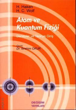 Atom ve Kuantum Fiziği H. Haken, H. Cwolf  - Kitap