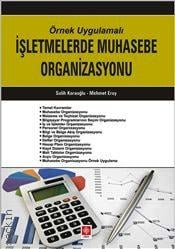 Örnek Uygulamalı İşletmelerde Muhasebe Organizasyonu Salih Karaoğlu, Mehmet Eray  - Kitap