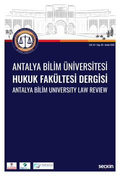 Antalya Bilim Üniversitesi Hukuk Fakültesi Dergisi Cilt: 10 – Sayı: 20