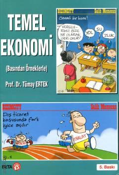 Temel Ekonomi (Basından Örneklerle) Prof. Dr. Tümay Ertek  - Kitap