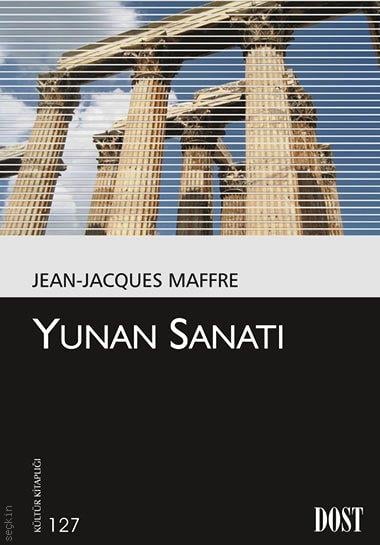 Yunan Sanatı Jean Jacques Maffre  - Kitap