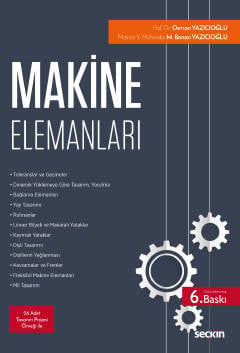 Makine Elemanları Kavram – Uygulama – Tasarım Prof. Dr. Osman Yazıcıoğlu, Muhammed Benan Yazıcıoğlu  - Kitap