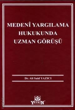 Medeni Yargılama Hukukunda Uzman Görüşü