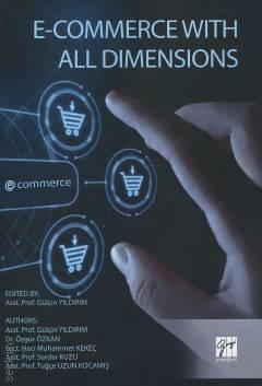 E–Commerce With All Dimensions Prof. Dr. Gülçin Yıldırım  - Kitap