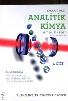 Analitik Kimya Temel İlkeler Cilt:1 F. James Holler, Stanley R. Crouch, Douglas A. Skoog