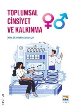 Toplumsal Cinsiyet ve Kalkınma Prof. Dr. Funda Rana Adaçay  - Kitap