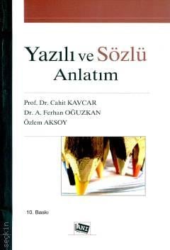 Yazılı ve Sözlü Anlatım Prof. Dr. Cahit Kavcar, Dr. A. Ferhan Oğuzkan, Özlem Aksoy  - Kitap