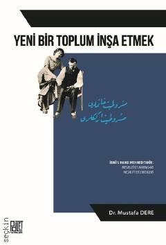 Yeni Bir Toplum İnşa Etmek Dr. Mustafa Dere  - Kitap