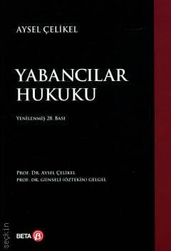 Yabancılar Hukuku Aysel Çelikel, Günseli Öztekin Gelgel