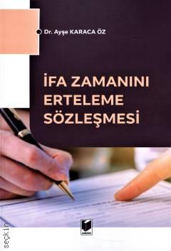 İfa Zamanını Erteleme Sözleşmesi Ayşe Karaca Öz