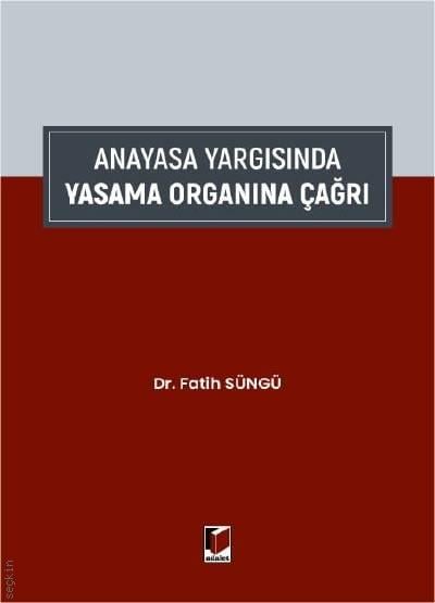 Anayasa Yargısında Yasama Organına Çağrı
