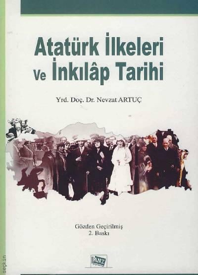 Atatürk İlkeleri ve İnkılap Tarihi Yrd. Doç. Dr. Nevzat Artuç  - Kitap