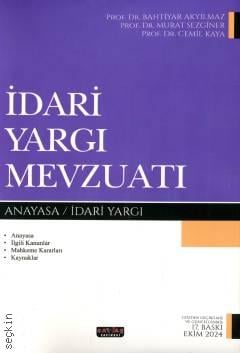 İdari Yargı Mevzuatı Prof. Dr. Bahtiyar Akyılmaz, Prof. Dr. Murat Sezginer, Prof. Dr. Cemil Kaya  - Kitap