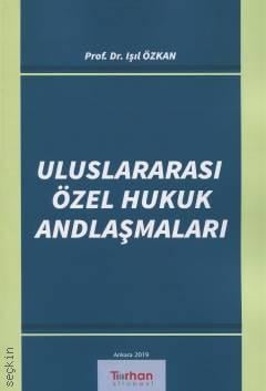 Uluslararası Özel Hukuk Andlaşmaları Prof. Dr. Işıl Özkan  - Kitap