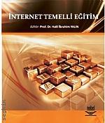 İnternet Temelli Eğitim Prof. Dr. Halil İbrahim Yalın  - Kitap