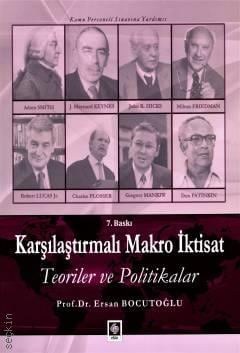 Karşılaştırmalı Makro İktisat  Teoriler ve Politikalar Prof. Dr. Ersan Bocutoğlu  - Kitap