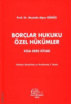 Borçlar Hukuku Özel Hükümler Kısa Ders Kitabı Prof. Dr. Mustafa Alper Gümüş  - Kitap