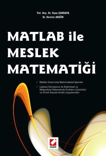Matlab ile Meslek Matematiği Yrd. Doç. Dr. İlyas Çankaya, Dr. Devrim Akgün  - Kitap