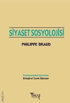 Siyaset Sosyolojisi Philippe Braud  - Kitap