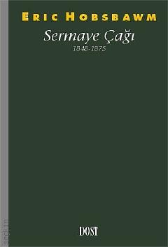 Sermaye Çağı (1848–1875) Eric Hobsbawm  - Kitap