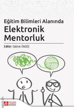 Eğitim Bilimleri Alanında Elektronik Mentorluk Sakine Öngöz  - Kitap