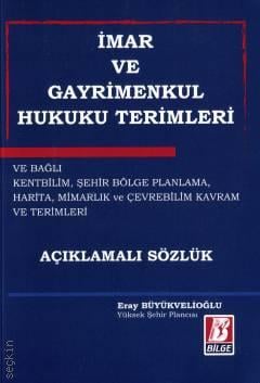 İmar ve Gayrimenkul Hukuku Terimleri Eray Büyükvelioğlu  - Kitap