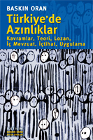 Türkiye'de Azınlıklar Kavramlar, Teori, Lozan, İç Mevzuat, İçtihat, Uygulama Baskın Oran  - Kitap