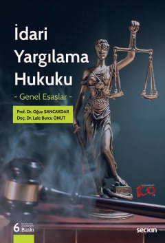 İdari Yargılama Hukuku – Genel Esaslar – 