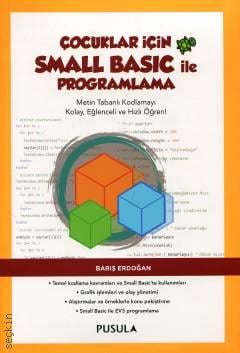 Çocuklar İçin Small Basic ile Programlama Barış Erdoğan  - Kitap