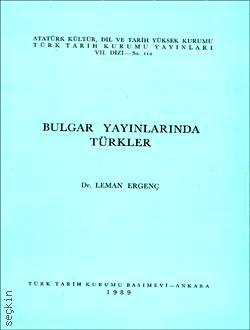 Bulgar Yayınlarında Türkler Leman Ergenç  - Kitap