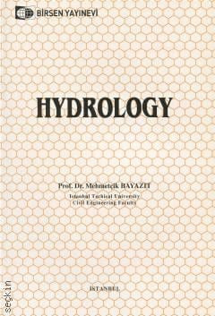 Hydrology Prof. Dr. Mehmetçik Bayazıt  - Kitap